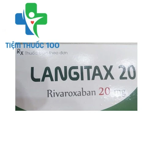 Langitax 20mg - Thuốc phòng ngừa huyết khối tắc tĩnh mạch và đột quỵ 