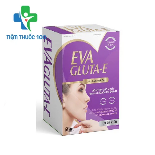 EVA GLUTA-E - Hỗ trợ hạn chế và giảm nguy cơ lão hóa da, sạm da hiệu quả
