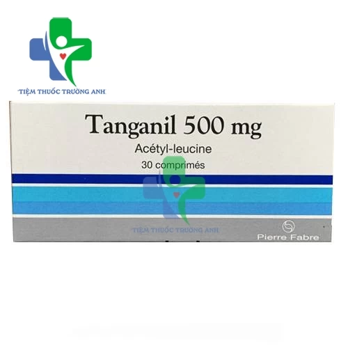 Tanganil 500 - Thuốc điều trị hoa mắt chóng mặt của Pháp