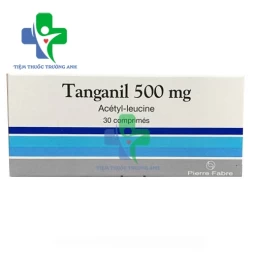 Tanganil 500 - Thuốc điều trị hoa mắt chóng mặt của Pháp